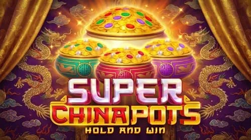 Super China Pots: Hold and Win