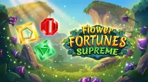 Flower Fortunes Supreme